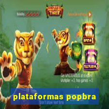 plataformas popbra